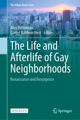 Vita e vita dei quartieri gay: Rinascimento e rinascita - The Life and Afterlife of Gay Neighborhoods: Renaissance and Resurgence
