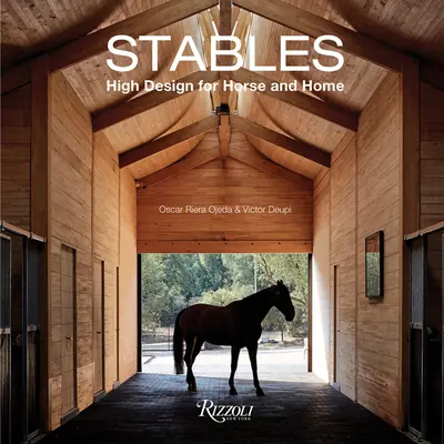 Stalle: Design di alto livello per il cavallo e la casa - Stables: High Design for Horse and Home
