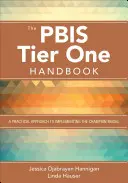 Il manuale Pbis Tier One: Un approccio pratico all'implementazione del modello Champion - The Pbis Tier One Handbook: A Practical Approach to Implementing the Champion Model