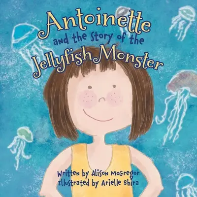 Antoinette e la storia del mostro medusa - Antoinette and the Story of the Jellyfish Monster
