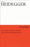 Eraclito: L'inizio del pensiero e della logica occidentali: La dottrina del logos di Eraclito - Heraclitus: The Inception of Occidental Thinking and Logic: Heraclitus's Doctrine of the Logos