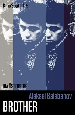 Aleksei Balabanov: fratello - Aleksei Balabanov: Brother