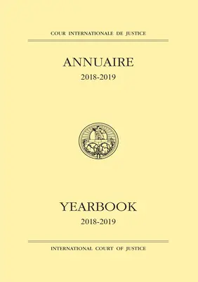 Annuario della Corte internazionale di giustizia 2018-2019 - Yearbook of the International Court of Justice 2018-2019
