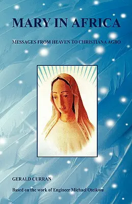 Maria in Africa - Messaggi dal cielo a Christiana Agbo - Mary in Africa - Messages from Heaven to Christiana Agbo