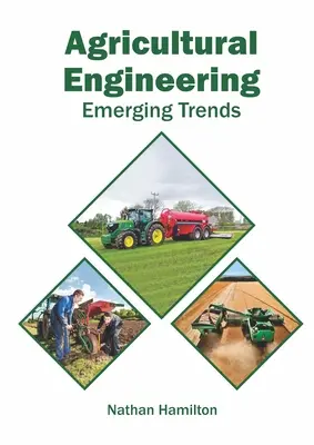 Ingegneria agraria: Tendenze emergenti - Agricultural Engineering: Emerging Trends