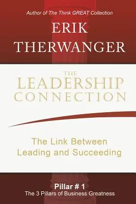 La connessione della leadership: Il legame tra leadership e successo - The Leadership Connection: The Link Between Leading and Succeeding