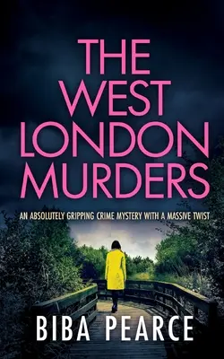 GLI OMICIDI DI WEST LONDON un giallo assolutamente avvincente con un enorme colpo di scena - THE WEST LONDON MURDERS an absolutely gripping crime mystery with a massive twist