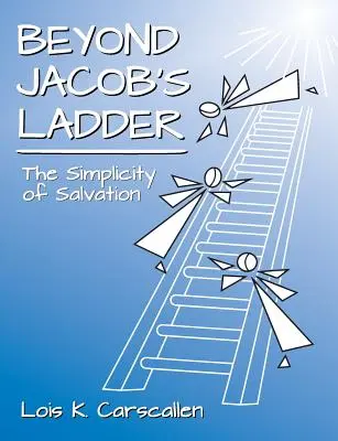 Oltre la scala di Giacobbe: La semplicità della salvezza - Beyond Jacob's Ladder: The Simplicity of Salvation