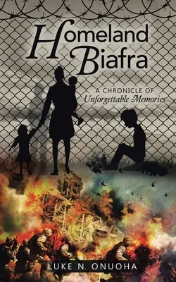 Patria Biafra: Una cronaca di ricordi indimenticabili - Homeland Biafra: A Chronicle of Unforgettable Memories