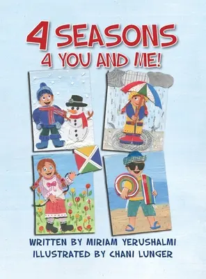 4 Stagioni 4 Tu e io! Scritto da Miriam Yerushalmi Illustrato da Chani Lunger - 4 Seasons 4 You and Me!: Written by Miriam Yerushalmi Illustrated by Chani Lunger
