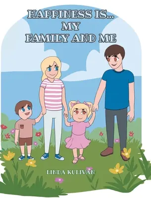 La felicità è... la mia famiglia e io - Happiness is...My Family and Me