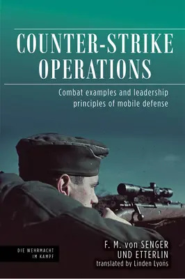 Operazioni di Counter-Strike: Esempi di combattimento e principi di leadership della difesa mobile - Counter-Strike Operations: Combat Examples and Leadership Principles of Mobile Defence