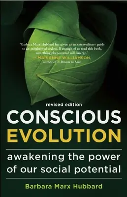 Evoluzione consapevole: Risvegliare il potere del nostro potenziale sociale - Conscious Evolution: Awakening the Power of Our Social Potential