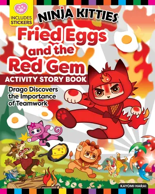 Uova fritte di Ninja Kitties e la Gemma Rossa Activity Storybook: Drago scopre l'importanza del lavoro di squadra - Ninja Kitties Fried Eggs and the Red Gem Activity Storybook: Drago Discovers the Importance of Teamwork