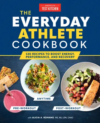 Il libro di cucina dell'atleta di tutti i giorni: 165 ricette per aumentare energia, prestazioni e recupero - The Everyday Athlete Cookbook: 165 Recipes to Boost Energy, Performance, and Recovery