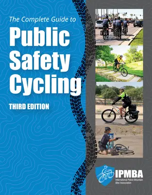 Guida completa al ciclismo di pubblica sicurezza - The Complete Guide to Public Safety Cycling