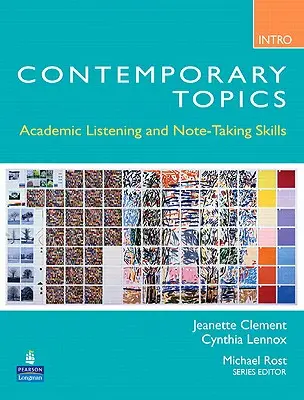 Argomenti contemporanei introduttivi: Abilità accademiche di ascolto e di presa di appunti (High Beginner) - Contemporary Topics Introductory: Academic Listening and Note-Taking Skills (High Beginner)
