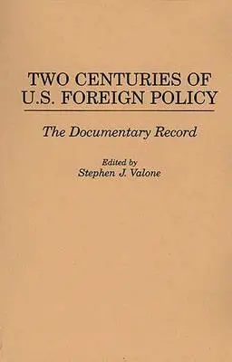 Due secoli di politica estera degli Stati Uniti: La documentazione - Two Centuries of U.S. Foreign Policy: The Documentary Record