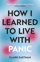 Come ho imparato a convivere con il panico - un'esplorazione onesta e intima su come affrontare gli attacchi di panico - How I Learned to Live With Panic - an honest and intimate exploration on how to cope with panic attacks