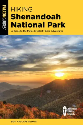 Escursioni nel Parco nazionale di Shenandoah: Guida alle più belle avventure escursionistiche del parco - Hiking Shenandoah National Park: A Guide to the Park's Greatest Hiking Adventures
