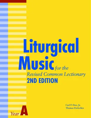 Musica liturgica per il Lezionario comune rivisto Anno a: 2a edizione - Liturgical Music for the Revised Common Lectionary Year a: 2nd Edition