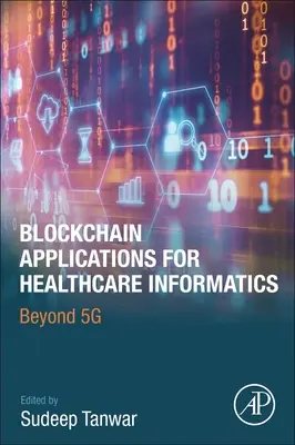 Applicazioni Blockchain per l'informatica sanitaria: Oltre il 5g - Blockchain Applications for Healthcare Informatics: Beyond 5g
