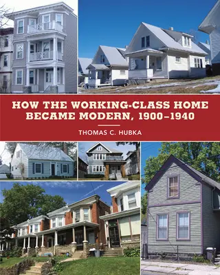 Come la casa operaia è diventata moderna, 1900-1940 - How the Working-Class Home Became Modern, 1900-1940