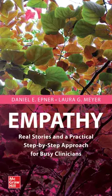 Empatia: Storie vere per ispirare e illuminare i clinici più impegnati - Empathy: Real Stories to Inspire and Enlighten Busy Clinicians
