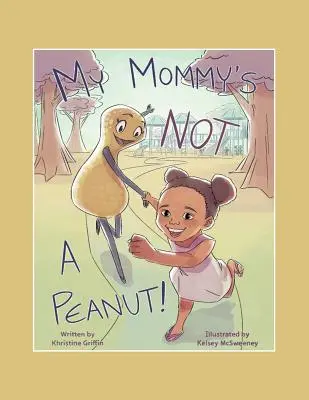 La mia mamma non è un'arachide - My Mommy'S Not a Peanut