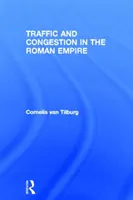Traffico e congestione nell'Impero romano - Traffic and Congestion in the Roman Empire