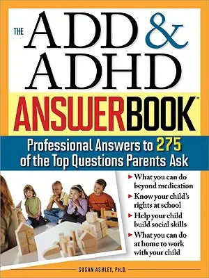 Il libro delle risposte alle dipendenze e all'ADHD: Risposte professionali a 275 delle principali domande dei genitori - The Add & ADHD Answer Book: Professional Answers to 275 of the Top Questions Parents Ask