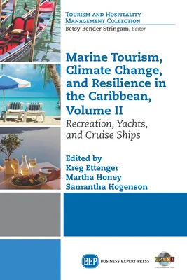 Turismo marino, cambiamento climatico e resilienza nei Caraibi, Volume II: Ricreazione, yacht e navi da crociera - Marine Tourism, Climate Change, and Resilience in the Caribbean, Volume II: Recreation, Yachts, and Cruise Ships