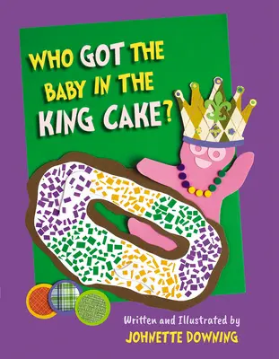 Chi ha preso il bambino nella torta del re? - Who Got the Baby in the King Cake?
