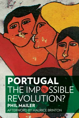 Portogallo: La rivoluzione impossibile? - Portugal: The Impossible Revolution?