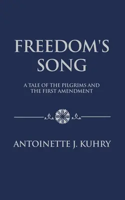 Il canto della libertà: Una storia dei Pellegrini e del Primo Emendamento - Freedom's Song: A Tale of the Pilgrims and the First Amendment