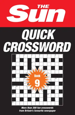 The Sun Puzzle Books - The Sun Quick Crossword Book 9: 200 divertenti cruciverba dal quotidiano più amato della Gran Bretagna - The Sun Puzzle Books - The Sun Quick Crossword Book 9: 200 Fun Crosswords from Britain's Favourite Newspaper