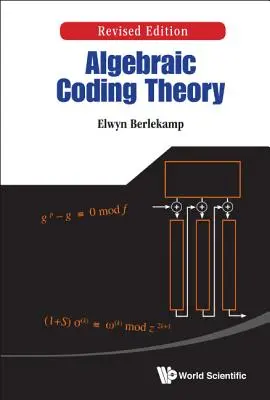 Teoria algebrica della codifica (edizione riveduta) - Algebraic Coding Theory (Revised Edition)
