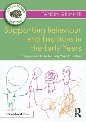 Sostenere il comportamento e le emozioni nei primi anni di vita: Strategie e idee per gli educatori della prima infanzia - Supporting Behaviour and Emotions in the Early Years: Strategies and Ideas for Early Years Educators
