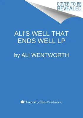 Il bene che finisce bene di Ali: Racconti di disperazione e un po' d'ispirazione - Ali's Well That Ends Well: Tales of Desperation and a Little Inspiration