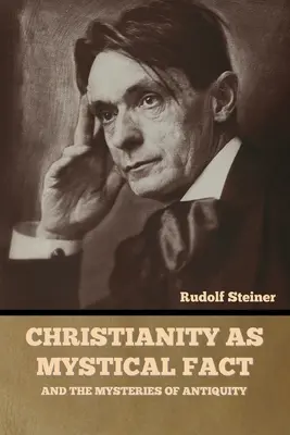 Il cristianesimo come fatto mistico: e i misteri dell'antichità - Christianity as Mystical Fact: And the Mysteries of Antiquity