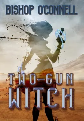 La strega dalle due armi - Two-Gun Witch