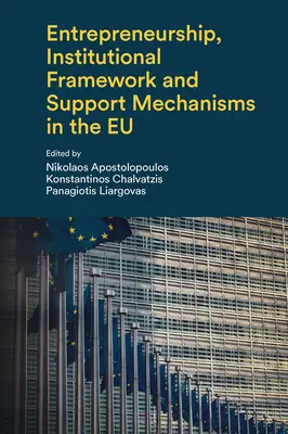Imprenditorialità, quadro istituzionale e meccanismi di sostegno nell'UE - Entrepreneurship, Institutional Framework and Support Mechanisms in the Eu