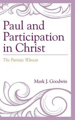 Paolo e la partecipazione a Cristo: La testimonianza patristica - Paul and Participation in Christ: The Patristic Witness