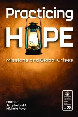 Praticare la speranza: missioni e crisi globali - Practicing Hope: Missions and Global Crises