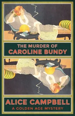 L'assassinio di Caroline Bundy: Un mistero dell'età dell'oro - The Murder of Caroline Bundy: A Golden Age Mystery