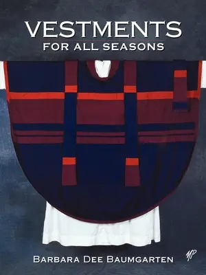 Paramenti per tutte le stagioni - Vestments for All Seasons
