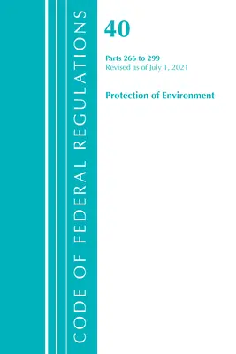 Titolo 40 Ambiente 266-299 (Ufficio del registro federale (U S )) - Title 40 Environment 266-299 (Office of Federal Register (U S ))