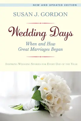 I giorni del matrimonio: Quando e come sono nati i grandi matrimoni - Wedding Days: When and How Great Marriages Began