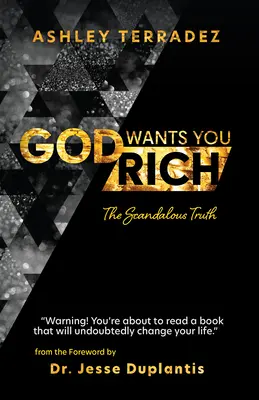 Dio ti vuole ricco: La scandalosa verità - God Wants You Rich: The Scandalous Truth