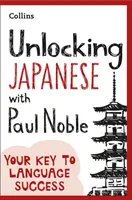 Sbloccare il giapponese con Paul Noble - Unlocking Japanese with Paul Noble